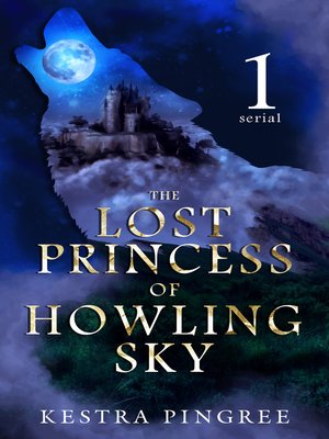cover image of The Lost Princess of Howling Sky Serial